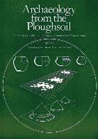 bokomslag Archaeology from the Ploughsoil