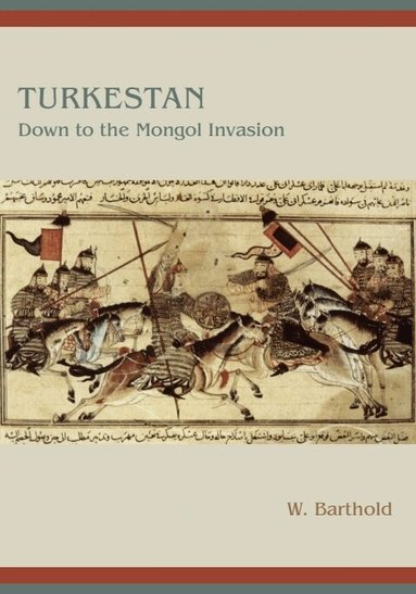 W. Barthold - Turkestan Down to the Mongol Invasion, Häftad
