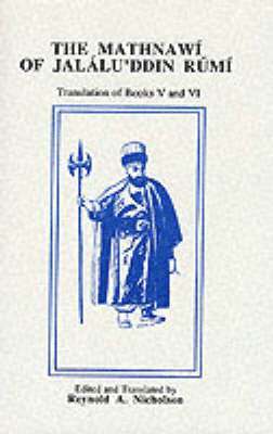 The Mathnawi of Jalalu'ddin Rumi, Volume 6 (English translation) 1