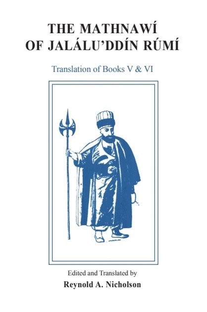 The Mathnawi of Jalalu'ddin Rumi, Volume 6 (English translation) 1