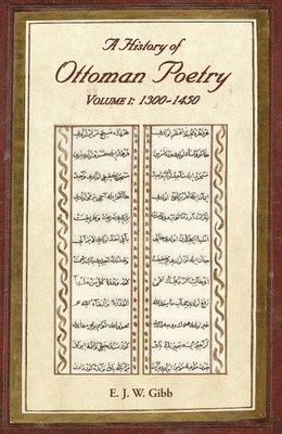 A History of Ottoman Poetry Volume I 1