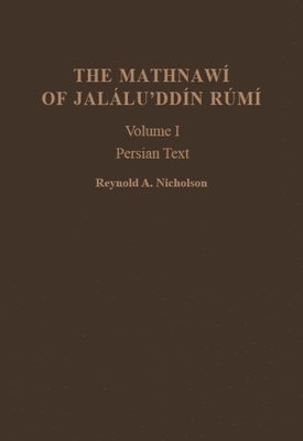 bokomslag The Mathnawi of Jalal'uddin Rumi, Vol 1, Persian Text