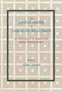 bokomslag The Jaysh al-tawsh of Lisn al-Dn ibn al-Khab