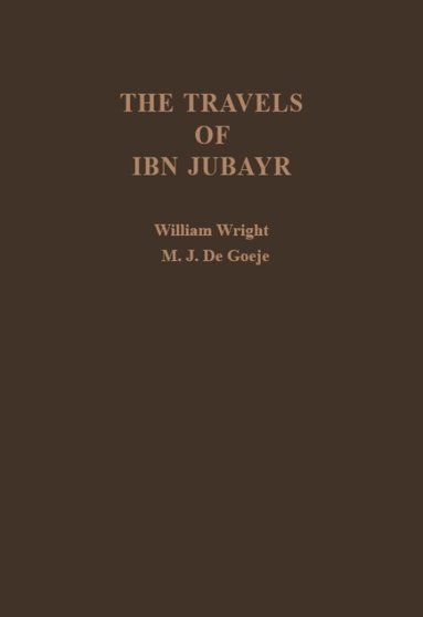 William Wright, M. J. de Goeje - Travels of Ibn Jubayr, Inbunden