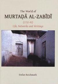 bokomslag The World of Murtada al-Zabidi
