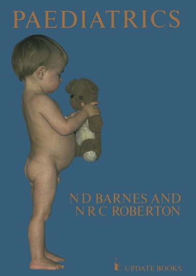 N.D. Barnes, N.R.C. Roberton - Paediatrics, Inbunden