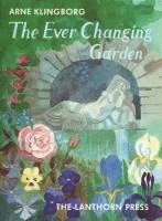 Arne Klingborg - The Ever Changing Garden: Man's Search for Harmony in Garden Design, Häftad