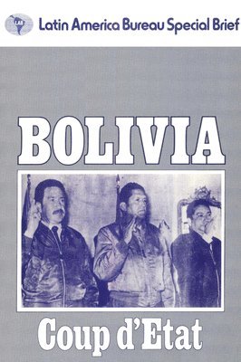 James Dunkerley - Bolivia: Coup d'Etat, Häftad