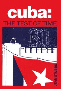 bokomslag Cuba the Test of Time