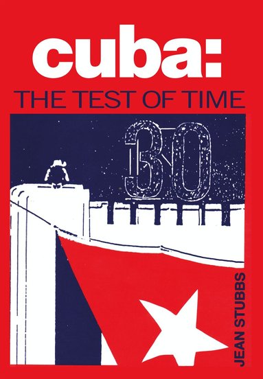 Jean Stubbs - Cuba the Test of Time, Häftad