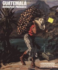 bokomslag Guatemala: Burden of Paradise