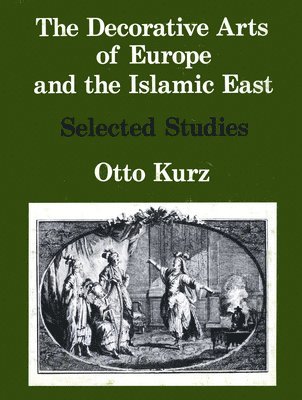 The Decorative Arts of Europe & The Islamic East 1