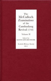 bokomslag The McCulloch Examinations of the Cambuslang Revival (1742): A Critical Edition.Volume II