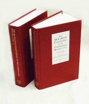 The McCulloch Examinations of the Cambuslang Revival (1742): A Critical Edition [2 volume set] 1