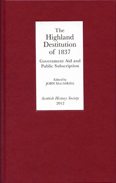 John MacAskill - Highland Destitution of 1837, Inbunden