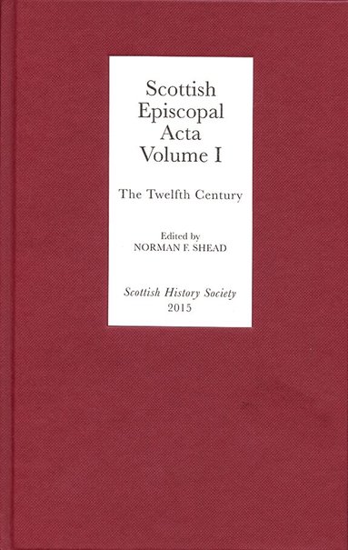 Norman F Shead, Norman F. Shead - Scottish Episcopal Acta, Inbunden