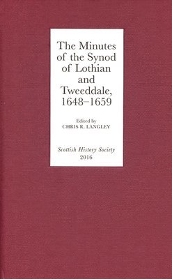 The Minutes of the Synod of Lothian and Tweeddale, 1648-1659 1