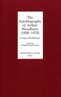 bokomslag The Autobiography of Arthur Woodburn (1890-1978)