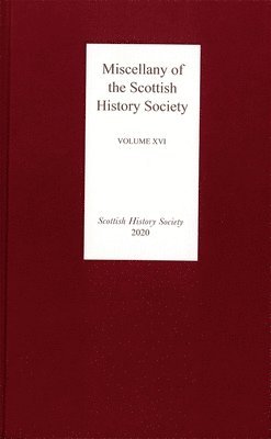 Miscellany of the Scottish History Society, volume XVI 1