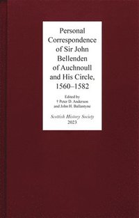 bokomslag Personal Correspondence of Sir John Bellenden of Auchnoull and His Circle, 1560-1582