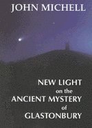 New Light On The Ancient Mystery Of Glastonbury 1