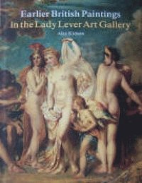 bokomslag Earlier British Paintings in the Lady Lever Art Gallery