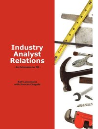 bokomslag Industry Analyst Relations - An Extension to PR