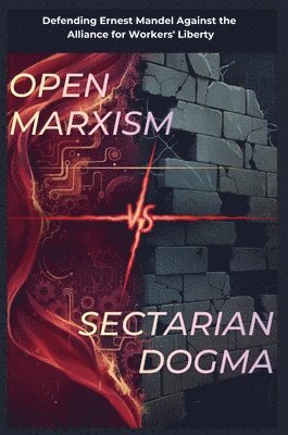 Open Marxism vs. Sectarian Dogma