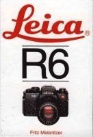 Fritz Meisnitzer - Leica R6, Inbunden