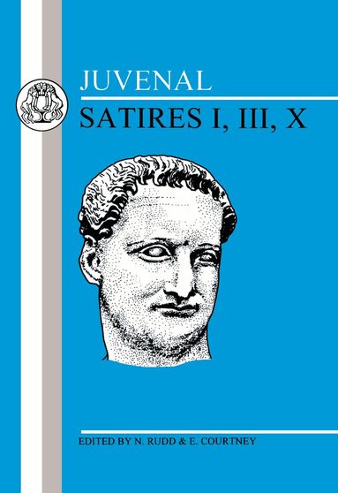 Juvenal, Niall Rudd, Edward Courtney - Juvenal: Satires I, III, X, Häftad