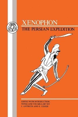 Thucydides, J. Antrich, Stephen Usher - Xenophon: The Persian Expedition, Häftad