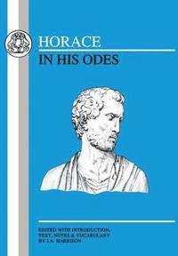 bokomslag Horace in His Odes