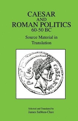 bokomslag Caesar and Roman Politics, 60-50 B.C.