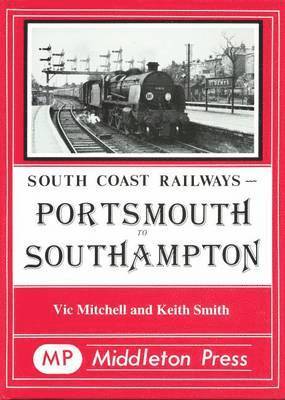 Vic Mitchell, Keith Smith - Portsmouth to Southampton, Inbunden