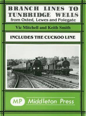 Branch Lines to Tunbridge Wells 1