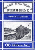 Vic Mitchell, Keith Smith - Branch Lines Around Wimborne, Inbunden