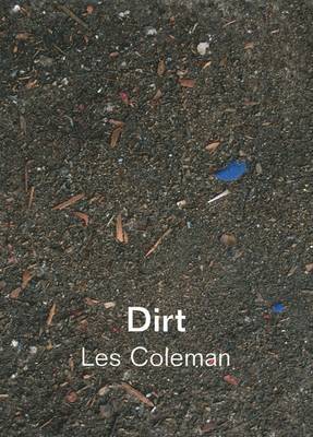 Dirt: Dirt and Other Works 1