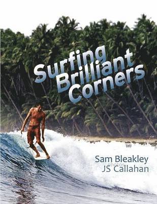 Sam Bleakley - Surfing Brilliant Corners, Häftad