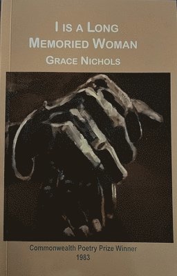 Grace Nichols - I Is A Long-Memoried Woman, Häftad