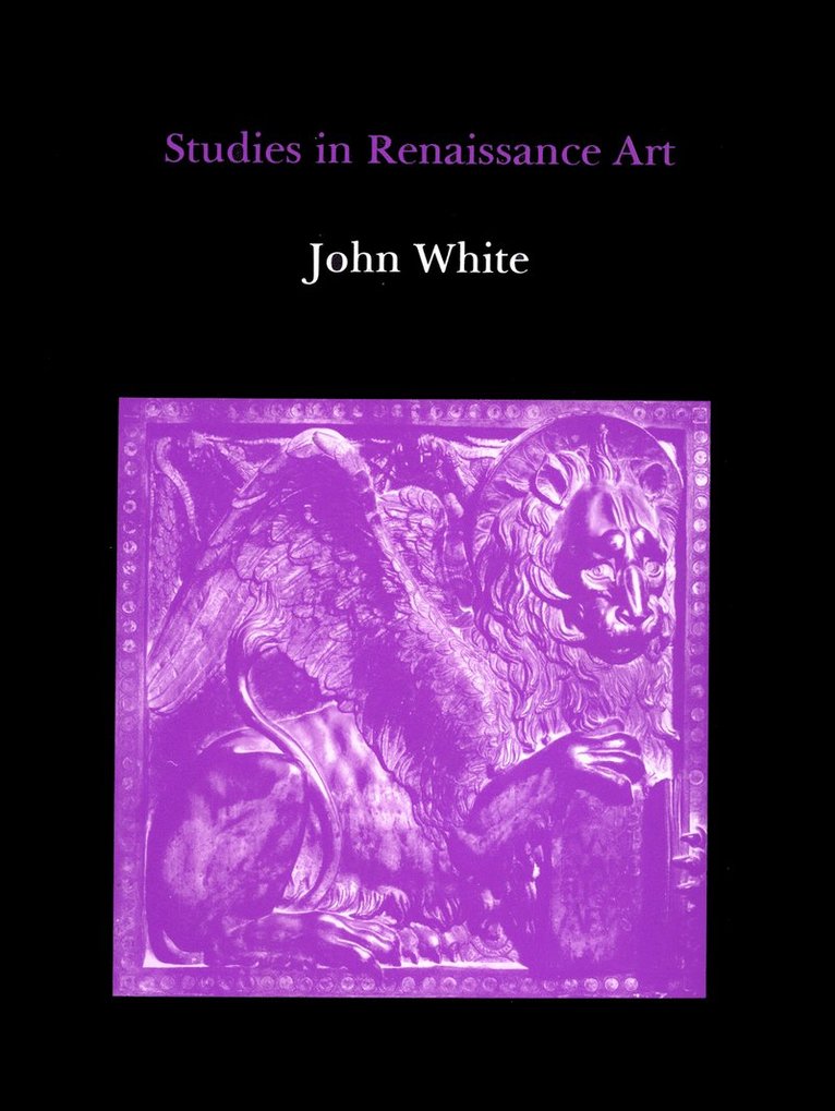 John White - Studies in Renaissance Art, Inbunden