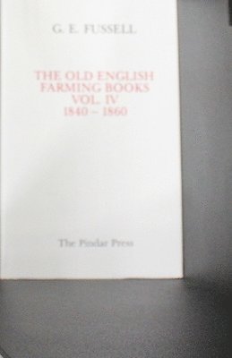 The Old English Farming Books Vol. IV 1