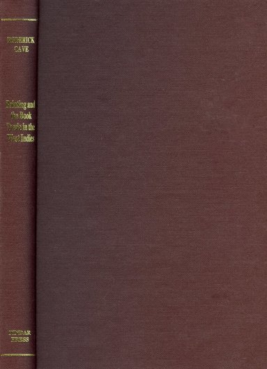 Roderick Cave - Printing and the Book Trade in the West Indies, Inbunden