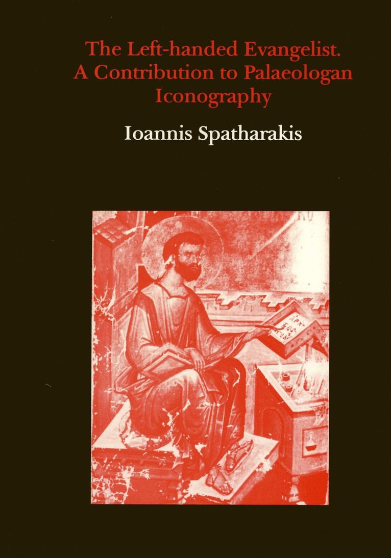 Left-Handed Evangelist. A Contribution to Palaeologan Iconography