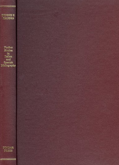 Dennis E. Rhodes - Further Studies in Italian and Spanish Bibliography, Inbunden