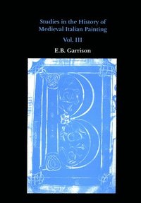 bokomslag Studies in The History of Medieval Italian Painting, Volume III