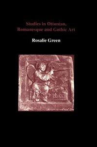 bokomslag Studies in Ottonian, Romanesque and Gothic Art