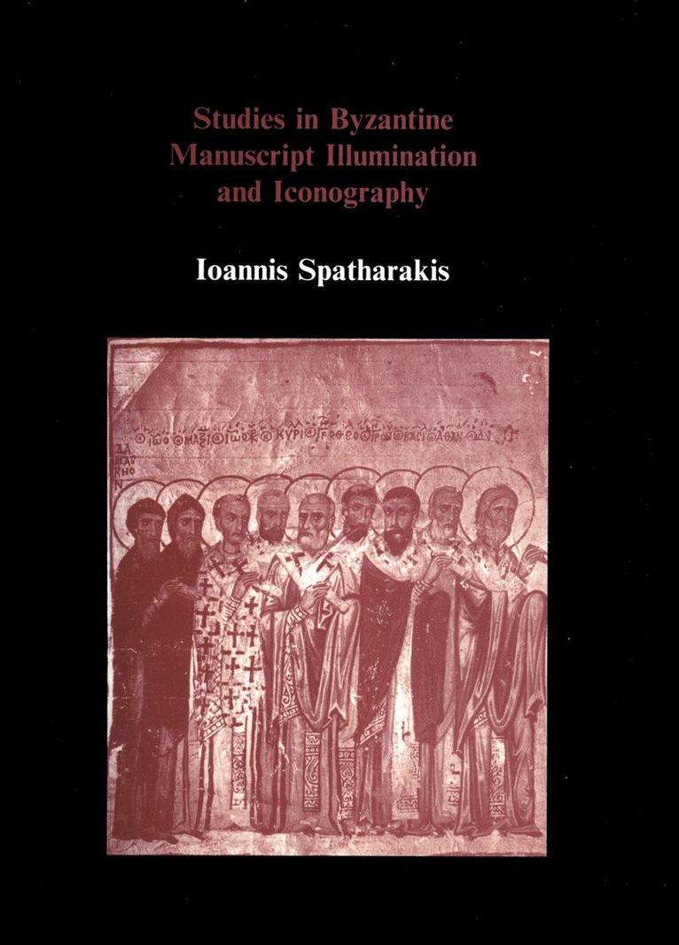 Studies in Byzantine Manuscript Illumination and Iconography
