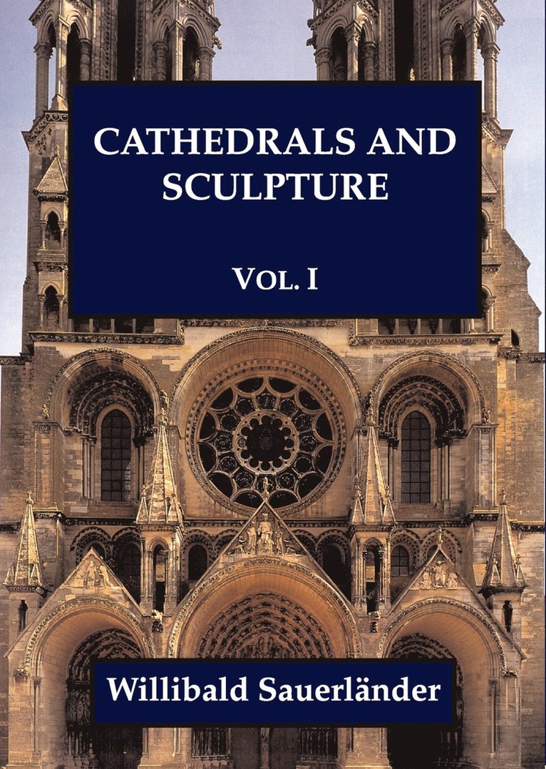 Cathedrals and Sculpture, Volume I 1