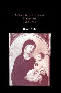 bokomslag Studies in the History of Italian Art 1250-1550