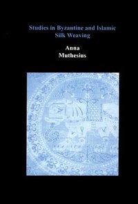 bokomslag Studies in Byzantine and Islamic Silk Weaving